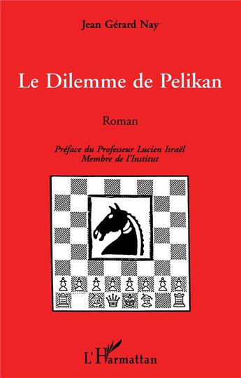 Couverture du livre « Dilemme de pelikan (roman) » de Nay Jean-Gerard aux éditions L'harmattan