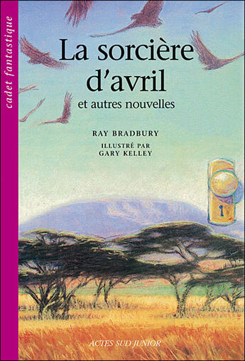 Couverture du livre « La sorcière d'avril et autres nouvelles » de Bradbury/Kelley aux éditions Actes Sud