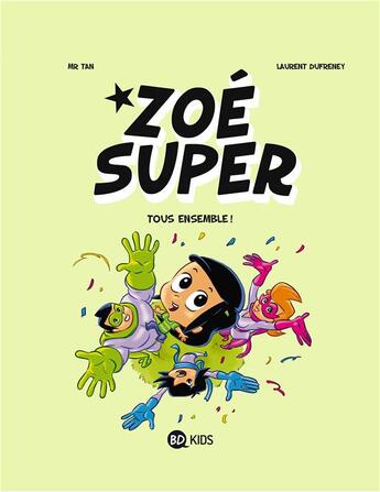 Couverture du livre « Zoé super t.3 » de  aux éditions Bd Kids