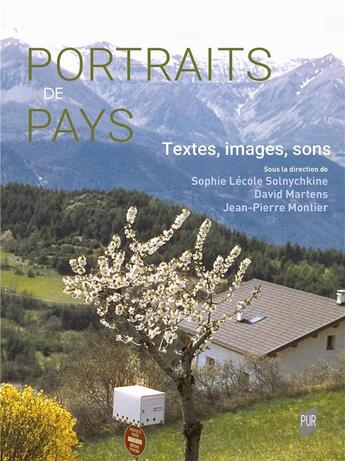 Couverture du livre « Portraits de pays : Textes, images, sons » de David Martens et Jean-Pierre Montier et Sophie Lecole Solnychkine et Collectif aux éditions Pu De Rennes