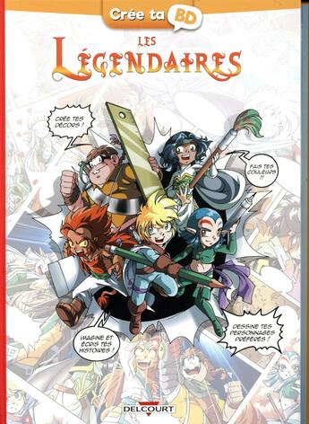 Couverture du livre « Les Légendaires ; crée ta BD » de Patrick Sobral aux éditions Delcourt