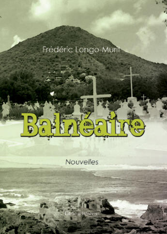 Couverture du livre « Balneaire » de Longo-Murit aux éditions Benevent