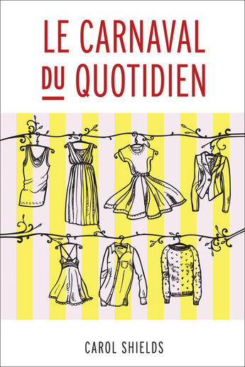 Couverture du livre « Le carnaval du quotidien » de Carol Shields aux éditions Les Presses De L'universite D'ottawa