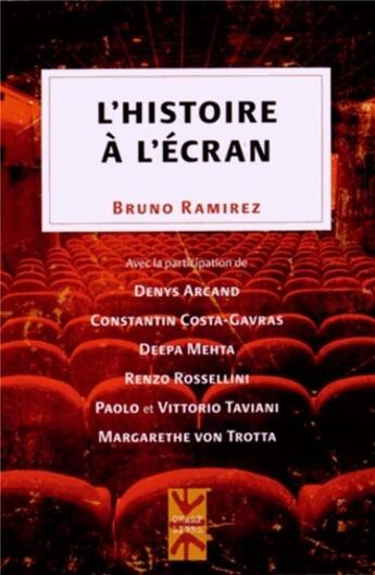 Couverture du livre « Histoire a l'ecran (l') » de Bruno Ramirez aux éditions Pu De Montreal