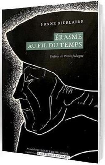 Couverture du livre « Erasme au fil du temps » de Bierlaire Franz aux éditions Academie Royale De Belgique