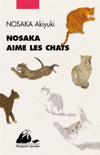 Couverture du livre « Nosaka aime les chats » de Akiyuki Nosaka aux éditions Picquier