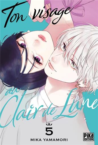 Couverture du livre « Ton visage au clair de lune Tome 5 » de Mika Yamamori aux éditions Pika