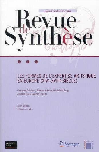 Couverture du livre « REVUE DE SYNTHESE t.132 : les formes de l'expertise artistique en Europe (XVI-XVIII siècle) » de Charlotte Guichard aux éditions Springer