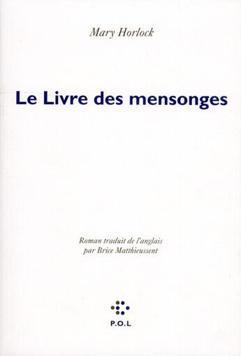 Couverture du livre « Le livre des mensonges » de Mary Horlock aux éditions P.o.l