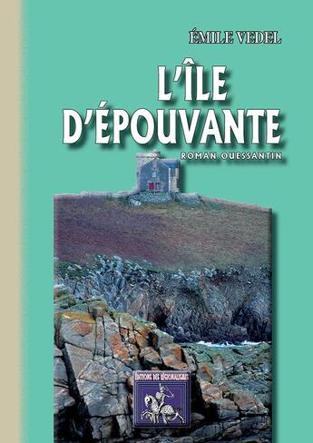 Couverture du livre « L'île d'épouvante » de Emile Vedel aux éditions Editions Des Regionalismes