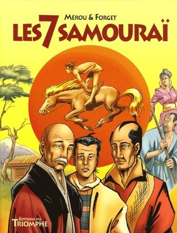 Couverture du livre « Les 7 samouraï » de Forget et Merou aux éditions Triomphe