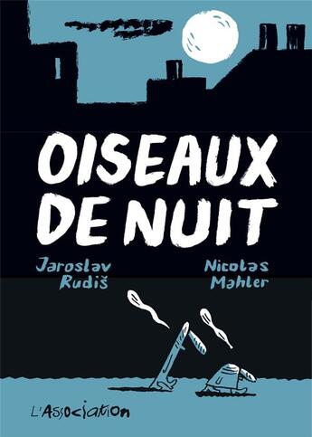 Couverture du livre « Oiseaux de nuit » de Nicolas Mahler et Jaroslav Rudis aux éditions L'association