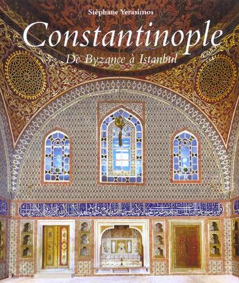 Couverture du livre « Constantinople - de byzance a istanbul » de Stéphane Yerasimos aux éditions Place Des Victoires