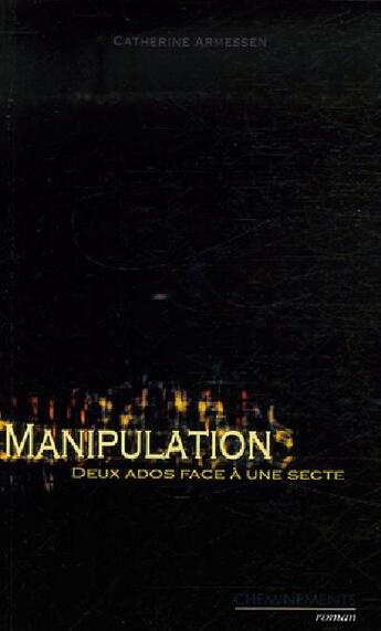 Couverture du livre « Manipulation » de Catherine Armessen aux éditions L'a Part Buissonniere