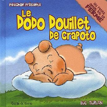 Couverture du livre « Le dodo douillet de Crapoto » de Luc Turlan aux éditions Geste