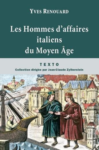 Couverture du livre « Les hommes d'affaires italiens du Moyen Age » de Yves Renouard aux éditions Tallandier