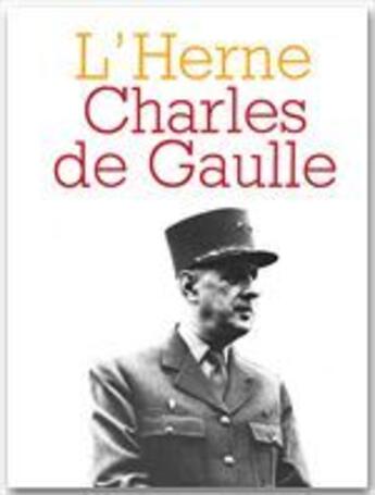 Couverture du livre « Les cahiers de l'Herne Tome 21 : Charles de Gaulle » de Michel Cazenave aux éditions L'herne