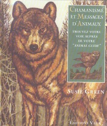 Couverture du livre « Chamanisme et messages d'animaux ; trouvez votre voie, auprès de votre 