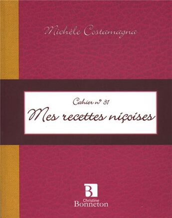 Couverture du livre « Mes recettes niçoises » de Michele Costa-Magna aux éditions Bonneton