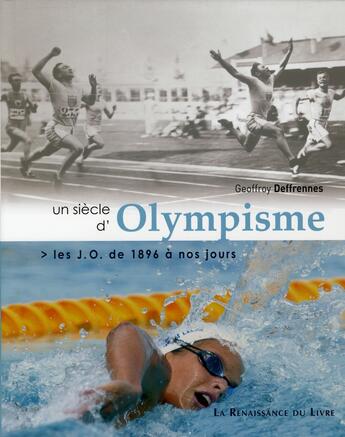 Couverture du livre « Un siècle d'Olympisme » de  aux éditions Renaissance Du Livre