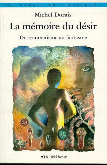 Couverture du livre « Memoire du desir » de Michel Dorais aux éditions Le Jour