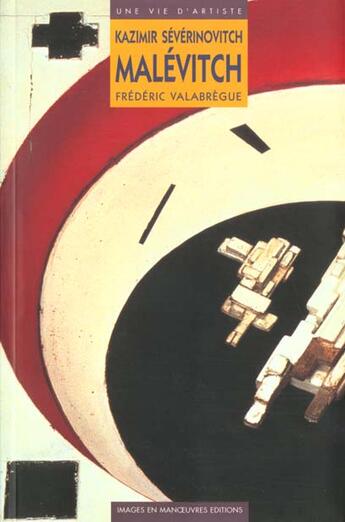 Couverture du livre « Kazimir malevitch » de Frederic Valabregue aux éditions Images En Manoeuvres