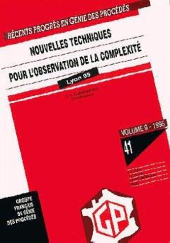 Couverture du livre « Recents progres en genie des procedes vol 9 n 41 nouvelles techniques pour l'observation de la comp » de Gfgp aux éditions Sfip