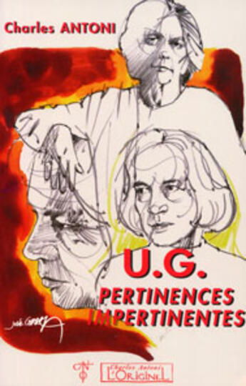 Couverture du livre « U.g. pertinences impertinentes » de Charles Antoni aux éditions L'originel Charles Antoni