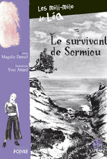 Couverture du livre « Les méli-mélo de Léa ; le survivant de Sormiou » de Magalie Damel aux éditions Rouge Safran