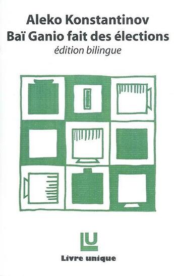 Couverture du livre « Bai Ganio Fait Des Elections » de Aleko Konstantinov aux éditions Le Livre Unique