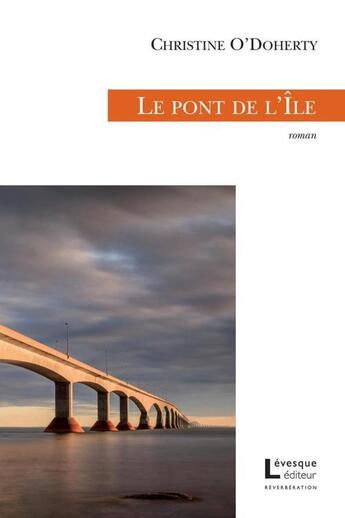 Couverture du livre « Le pont de l'île » de O'Doherty Christine aux éditions Levesque