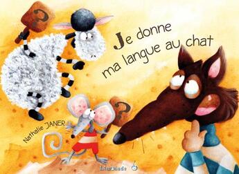 Couverture du livre « Je donne ma langue au chat » de Nathalie Janer aux éditions Limonade