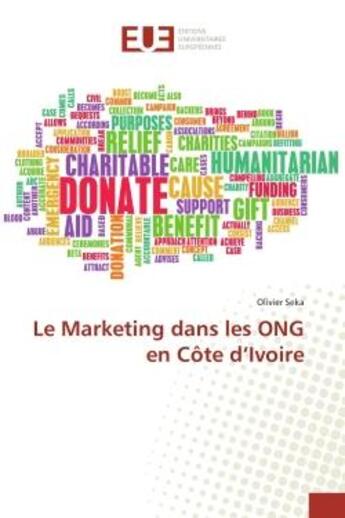 Couverture du livre « Le Marketing dans les ONG en Côte d'Ivoire » de Olivier Seka aux éditions Editions Universitaires Europeennes