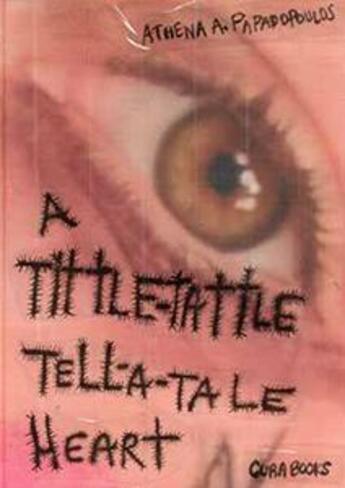 Couverture du livre « A tittle-tattle-tell-a-tale-heart (2 volumes) » de Athena Papadopoulos aux éditions Cura