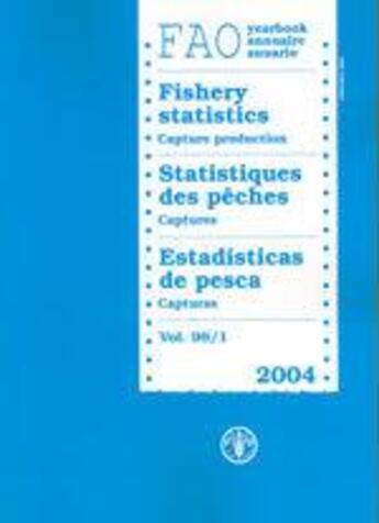 Couverture du livre « Yearbook of fishery statistics (édition 2004) ; capture production » de  aux éditions Fao