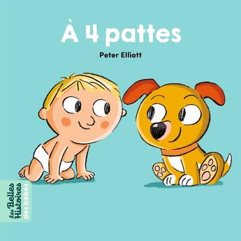 Couverture du livre « À 4 pattes » de Peter Elliott aux éditions Bayard Jeunesse