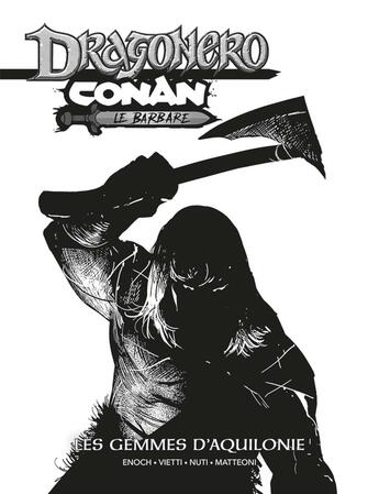 Couverture du livre « Conan / Dragonero : Les gemmes d'Aquilonie » de Lorenzo Nuti et Stefano Vietti et Luca Enoch aux éditions Panini