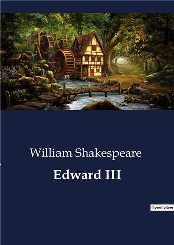 Couverture du livre « Edward iii » de William Shakespeare aux éditions Culturea