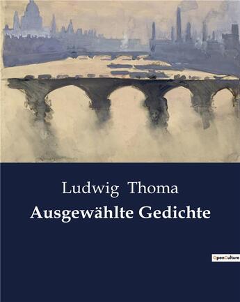 Couverture du livre « Ausgewahlte gedichte » de Thoma Ludwig aux éditions Culturea