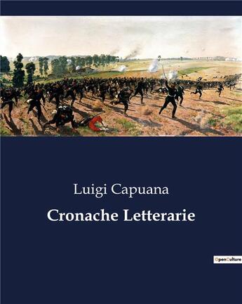 Couverture du livre « Cronache Letterarie » de Luigi Capuana aux éditions Culturea