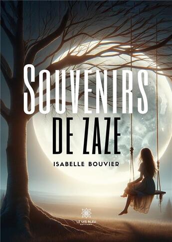 Couverture du livre « Souvenirs de Zaze » de Bruccoleri Isabelle aux éditions Le Lys Bleu