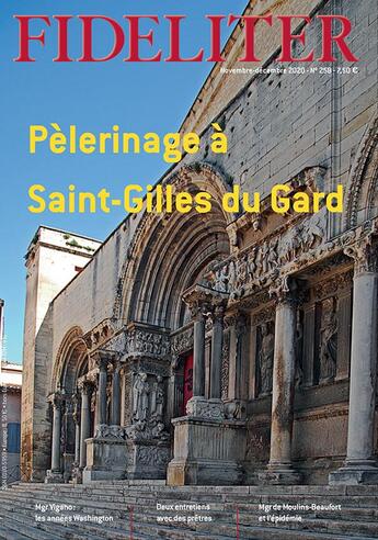 Couverture du livre « Fideliter Tome 258 : pèlerinage à Saint-Gilles du Gard » de Benoit De Jorna et Thierry Gaudray aux éditions Clovis