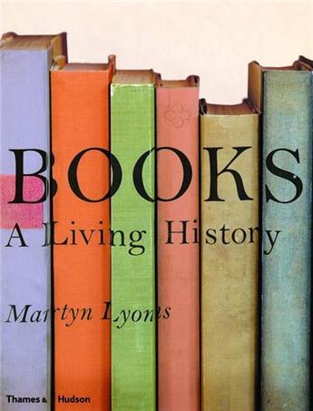 Couverture du livre « Books: a living history (paperback) » de Lyons Martyn aux éditions Thames & Hudson