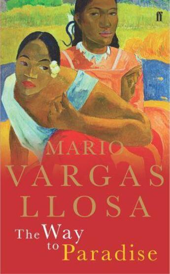 Couverture du livre « The Way to Paradise » de Mario Vargas Llosa aux éditions Faber And Faber Digital