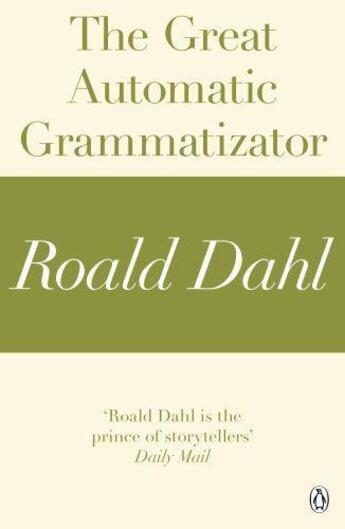 Couverture du livre « The Great Automatic Grammatizator (A Roald Dahl Short Story) » de Roald Dahl aux éditions Penguin Books Ltd Digital