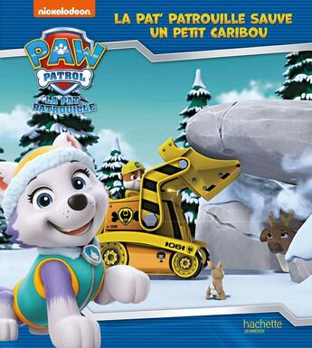 Couverture du livre « La Pat' Patrouille sauve un petit caribou : Album RC » de Nickelodeon aux éditions Hachette Jeunesse