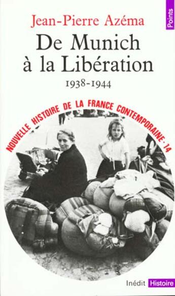 Couverture du livre « De Munich A La Liberation (1938-1944) » de Jean-Pierre Azema aux éditions Points