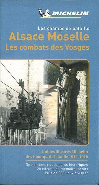 Couverture du livre « Les champs de bataille, Alsace, Moselle, les combats des Vosges » de Collectif Michelin aux éditions Michelin