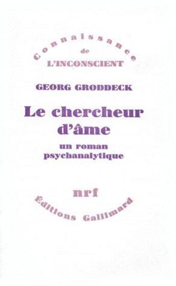 Couverture du livre « Le chercheur d'âme » de Georg Groddeck aux éditions Gallimard