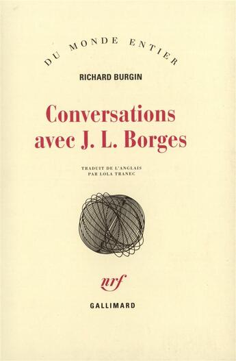 Couverture du livre « Conversations Avec Jorge Luis Borges » de Borges/Burgin aux éditions Gallimard